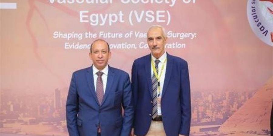 تفاصيل مؤتمر الجمعية المصرية لعلوم وجراحات الأوعية الدموية بمشاركة عميد قصر العيني
